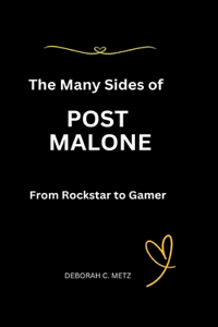 Many Sides of Post Malone