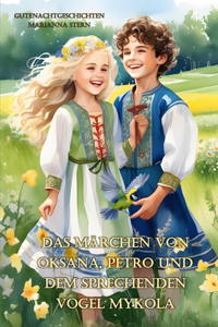 Das Märchen von Oksana, Petro und dem sprechenden Vogel Mykola