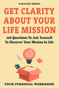 Get Clarity About Your Life Mission