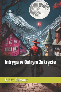 Intryga w Ostrym Zakręcie