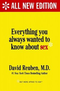Everything You Always Wanted to Know About Sex: *But Were Afraid to Ask, All New Edition