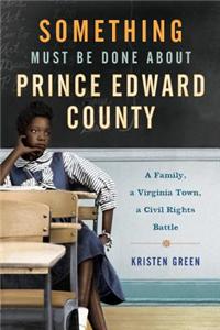Something Must Be Done about Prince Edward County