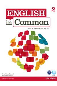 English in Common 2 with Activebook and Mylab English
