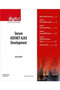 Secure ASP.NET AJAX Development (Digital Short Cut)