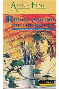 Round Behind the Ice-house