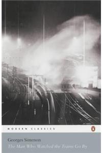 The Man Who Watched the Trains Go by