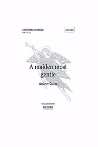 A maiden most gentle