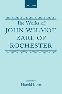 The Works of John Wilmot, Earl of Rochester