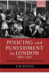 Policing and Punishment in London, 1660-1750