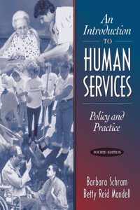 An Introduction to Human Services: Policy and Practice