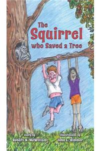The Squirrel Who Saved a Tree