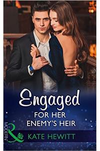 Engaged For Her Enemy's Heir
