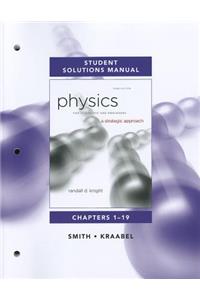 Student Solutions Manual for Physics for Scientists and Engineers: A Strategic Approach Vol 1(chs1-19)
