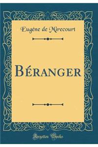 Bï¿½ranger (Classic Reprint)