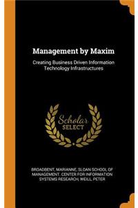 Management by Maxim