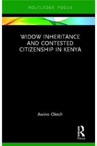 Widow Inheritance and Contested Citizenship in Kenya