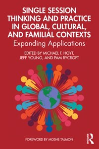 Single Session Thinking and Practice in Global, Cultural, and Familial Contexts