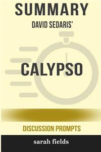 Summary: David Sedaris' Calypso (Discussion Prompts)