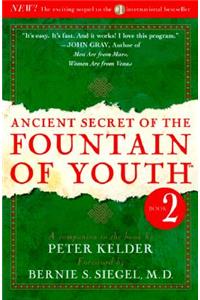 Ancient Secret of the Fountain of Youth, Book 2: A Companion to the Book by Peter Kelder