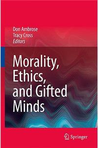 Morality, Ethics, and Gifted Minds