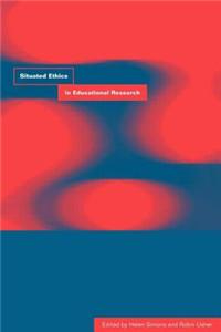 Situated Ethics in Educational Research