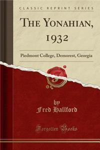 The Yonahian, 1932: Piedmont College, Demorest, Georgia (Classic Reprint)