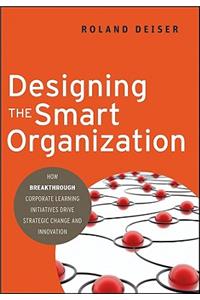 Designing the Smart Organization