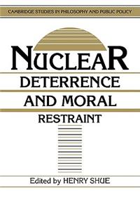 Nuclear Deterrence and Moral Restraint