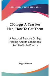 200 Eggs a Year Per Hen, How to Get Them