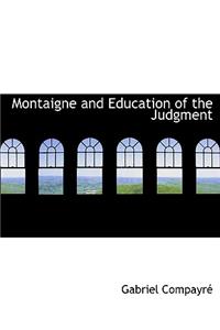 Montaigne and Education of the Judgment