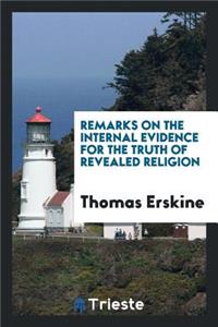 Remarks on the Internal Evidence for the Truth of Revealed Religion