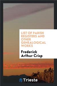 List of Parish Registers and Other Genealogical Works