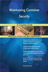 Maintaining Container Security A Complete Guide