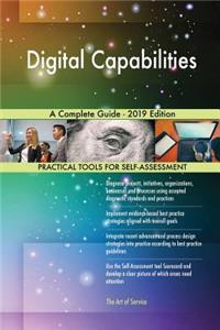 Digital Capabilities A Complete Guide - 2019 Edition