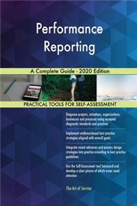 Performance Reporting A Complete Guide - 2020 Edition