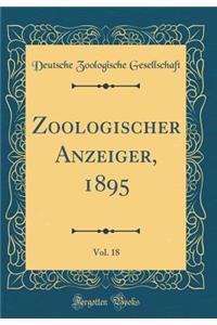 Zoologischer Anzeiger, 1895, Vol. 18 (Classic Reprint)
