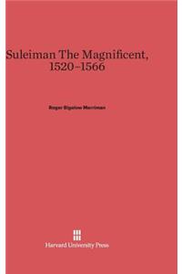 Suleiman the Magnificent, 1520-1566