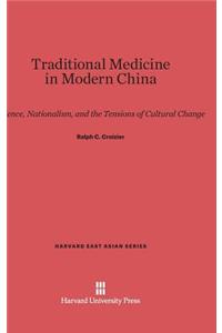 Traditional Medicine in Modern China