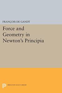 Force & Geometry in Newtons Principia (Princeton Legacy Library) Hardcover â€“ 29 September 1995