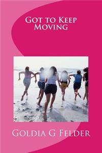 Got to Keep Moving: My Cancer Journey