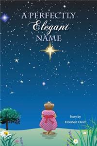 A Perfectly Elegant Name