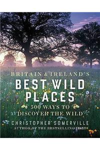 Britain and Ireland's Best Wild Places