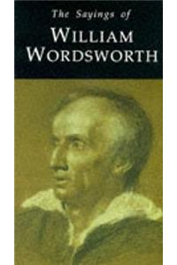 The Sayings of William Wordsworth