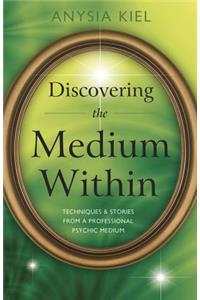 Discovering the Medium Within