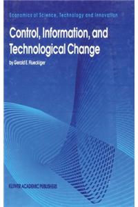 Control, Information, and Technological Change