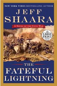 The Fateful Lightning: A Novel of the Civil War