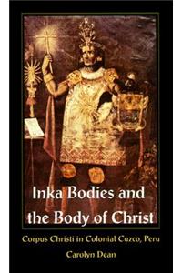 Inka Bodies and the Body of Christ