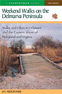 Weekend Walks on the Delmarva Peninsula