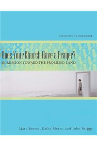 Does Your Church Have a Prayer? Participant's Workbook