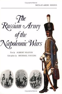 The Russian Army of the Napoleonic Wars (Men-at-Arms)